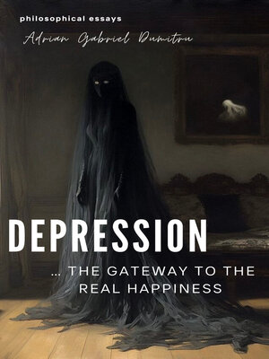 cover image of DEPRESSION ... THE  GATEWAY TO THE REAL  HAPPINES